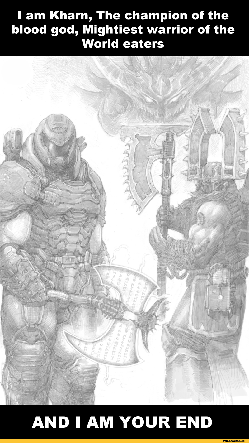 ﻿I am Kharn, The champion of the blood god, Mightiest warrior of the World eaters,Warhammer 40000,wh40k, warhammer 40k, ваха, сорокотысячник,фэндомы,Doom Slayer,Doom (игра),Игры,Wh Crossover,Wh Other,kharn the betrayer,World Eaters,Chaos Space Marine,Chaos (Wh 40000),Traditional